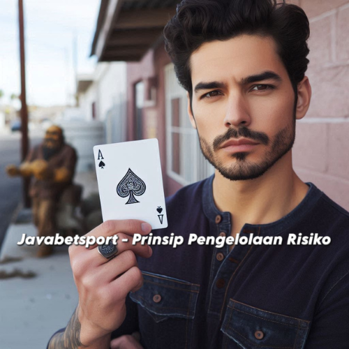 Javabetsport – Prinsip Pengelolaan Risiko